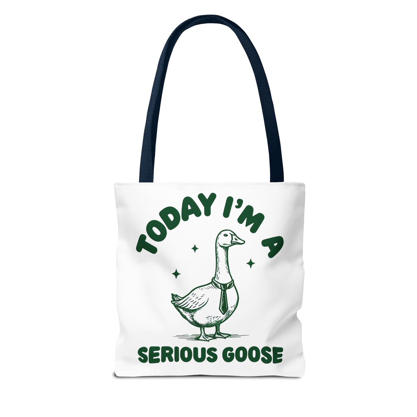 Today I'm a Serious Goose Tote Bag