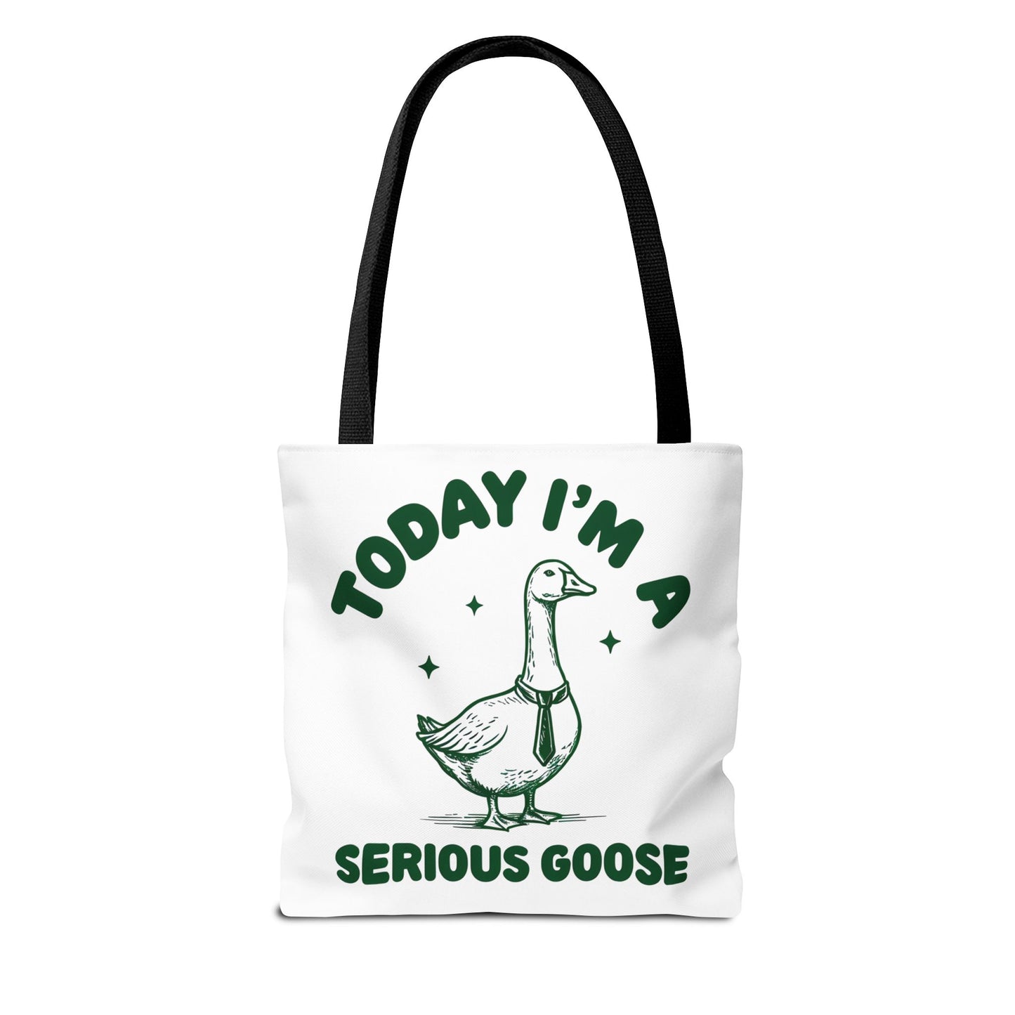 Today I'm a Serious Goose Tote Bag