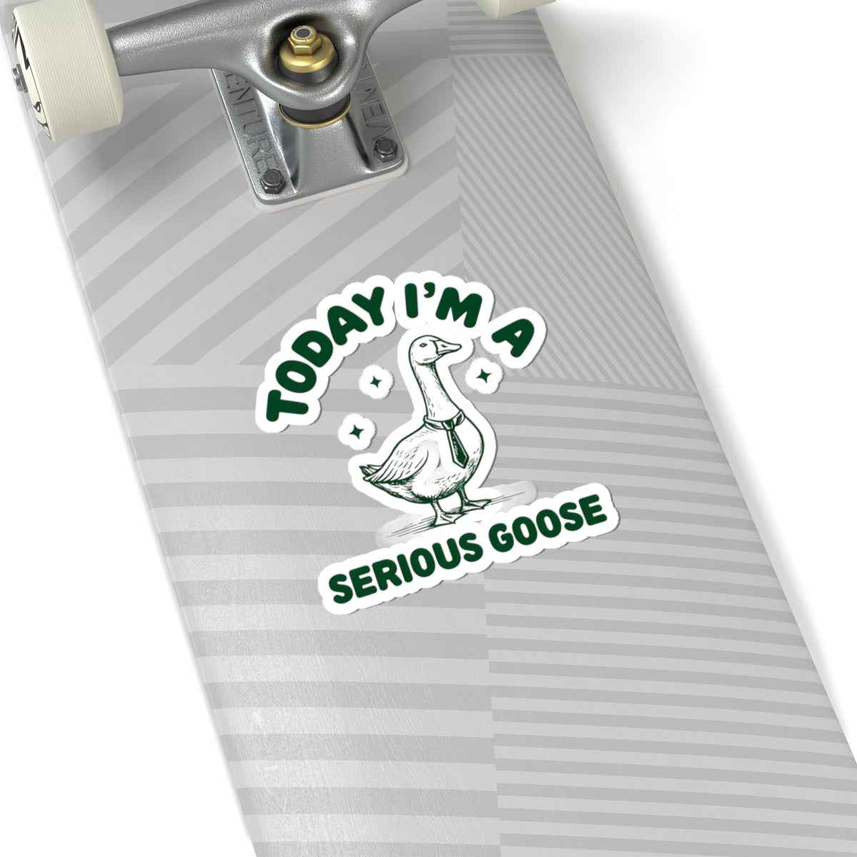 Today I'm a Serious Goose Quirky Sticker