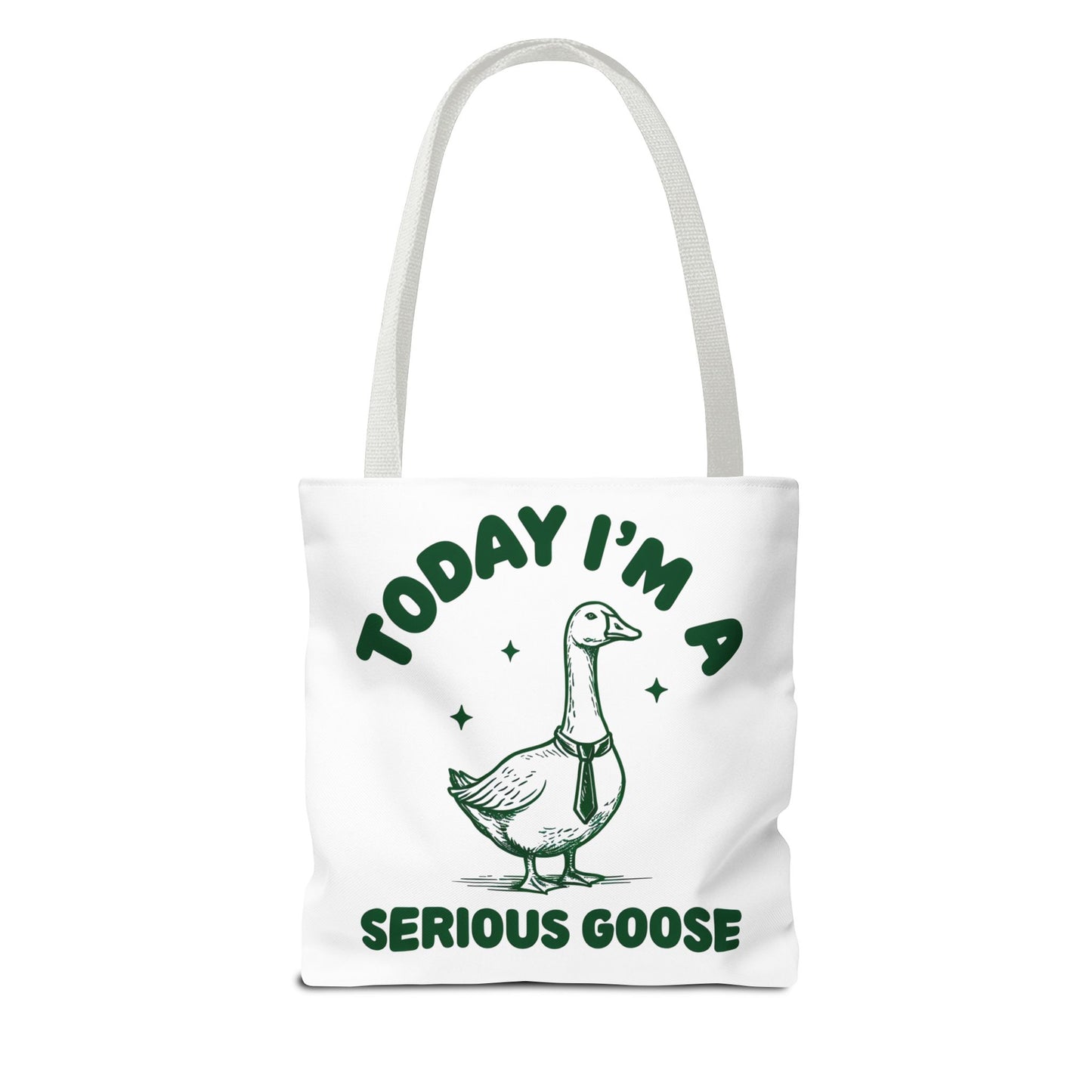 Today I'm a Serious Goose Tote Bag
